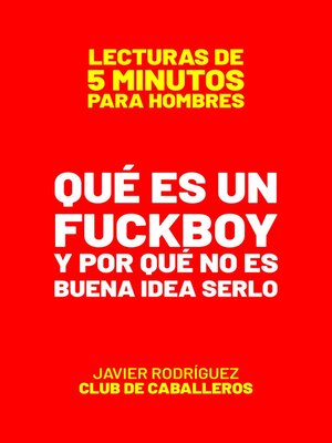 cover image of Qué Es Un Fuckboy Y Por Qué No Es Buena Idea Serlo